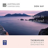Tasmanian Symphony Orchestra, Richard Mills, Georg Tintner – There Is An Island