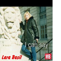 Lara Basil – I can say