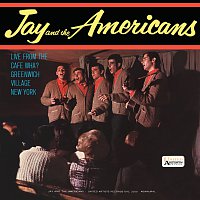 Jay & The Americans – Live From The Cafe Wha? [Live]