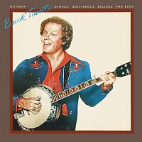 Buck Trent – Oh Yeah! (Banjos, Boisterous Ballads, And Buck)