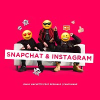 Johny Machette, Reginald, Candymane – Snapchat & Instagram