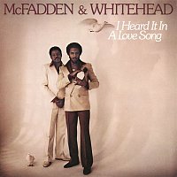 McFadden & Whitehead – I Heard It in a Love Song
