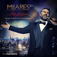 Mijares – Sinfónico Desde el Palacio de Bellas Artes (En Vivo)