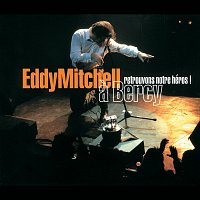 Eddy Mitchell – Retrouvons Notre Heros