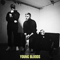 Port Noir – Young Bloods