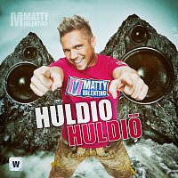 Matty Valentino – Huldio Huldio