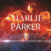 Charlie Parker – Mysterious