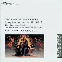 Taverner Choir, London Cornett & Sackbut Ensemble, Andrew Parrott – Gabrieli: Symphoniae Sacrae II, 1615