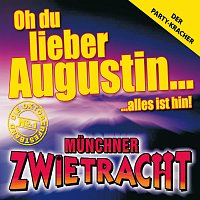 Munchner Zwietracht – Oh du lieber Augustin