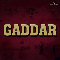 Gaddar [Original Motion Picture Soundtrack]