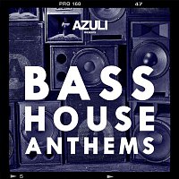 Přední strana obalu CD Azuli Presents Bass House Anthems