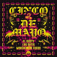 El Dusty, Los Dutis, Morenito De Fuego – Cinco De Mayo