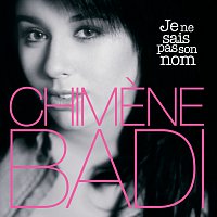 Chimene Badi – Je Ne Sais Pas Son Nom
