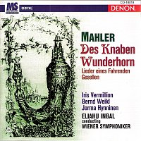 Eliahu Inbal, Wiener Symphoniker – Mahler: Des Knaben Wunderhorn & Lieder eines fahrenden Gesellen