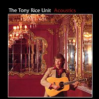 The Tony Rice Unit – Acoustics