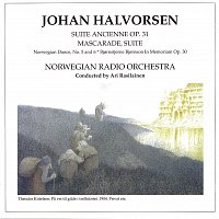 Norwegian Radio Orchestra, Ari Rasilainen, Harald Aadland – Halvorsen: Suite Ancienne Op. 31 / Mascarade, Suite / Norwegian Dance, No. 5 & 6 / Bjornstjerne Bjornson in memoriam, Op. 30