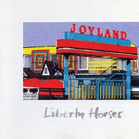 Liberty Horses – Joyland