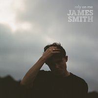 James Smith – Rely On Me [Just Kiddin Remix]