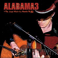 Alabama 3 – The Last Train To Mashville Vol.2