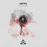 Ampris, Deborah – This Is Love (feat. Deborah)