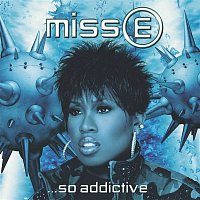 Missy Elliott – Miss E...So Addictive