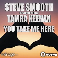 Steve Smooth, Tamra Keenan – You Take Me Here