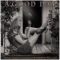 Tonje Gravningsmyhr, Anders Wyller – A Good Day