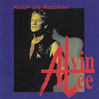 Alvin Lee – Keep on Rockin’