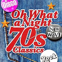 Various  Artists – Oh What A Night - 70's Classics