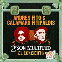 Fito & Fitipaldis & Andrés Calamaro – 2 son multitud