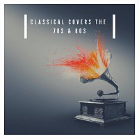 Přední strana obalu CD Classical Covers the 70s and 80s