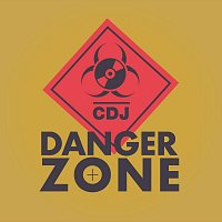 CDJ – Danger Zone