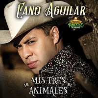 Cano Aguilar, Autentico  Paraiso De Durango – Mis Tres Animales