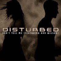Disturbed – Don't Tell Me (feat. Ann Wilson) [PLZ Tethered Version]