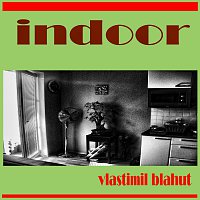 Vlastimil Blahut – Indoor MP3