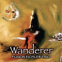 Fusion Eichler Trio – Wanderer FLAC