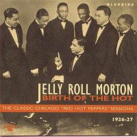 Přední strana obalu CD Birth Of The Hot - The Classic Chicago "Red Hot Peppers" Sessions 1926-27
