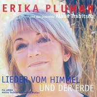 Erika Pluhar & Das Ensemble Klaus Trabitsch – Lieder vom Himmel und der Erde