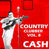 Johnny Cash – Country Clubber Vol.  8