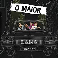 D.A.M.A. – O Maior