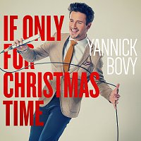 Yannick Bovy – If Only For Christmas Time