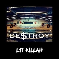 Lit Killah – Destroy