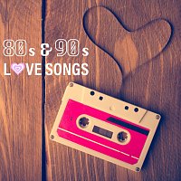 Různí interpreti – 80s and 90s Love Songs