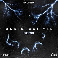 CVS, Kiara – Bleib bei mir [Andrew Remix] (feat. Kiara)
