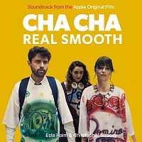 Este Haim, Christopher Stracey – Cha Cha Real Smooth [Soundtrack From The Apple Original Film]