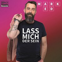 Mark Ed – Lass mich der sein