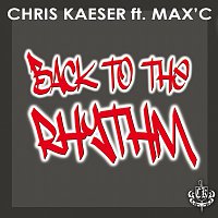 Chris Kaeser – Back To The Rhythm