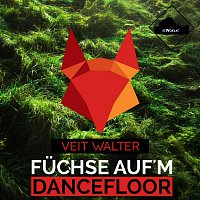 Veit Walter – Fuchse auf´m Dancefloor