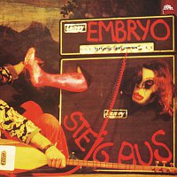 Embryo – Steig aus