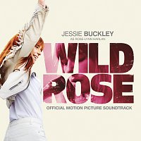 Jessie Buckley – Wild Rose [Official Motion Picture Soundtrack]